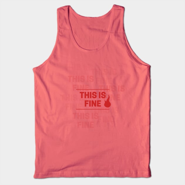 This Is Fine Tank Top by UnfluffyBunny